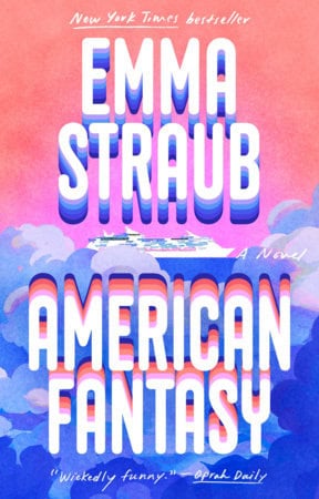Emma Straub : American Fantasy