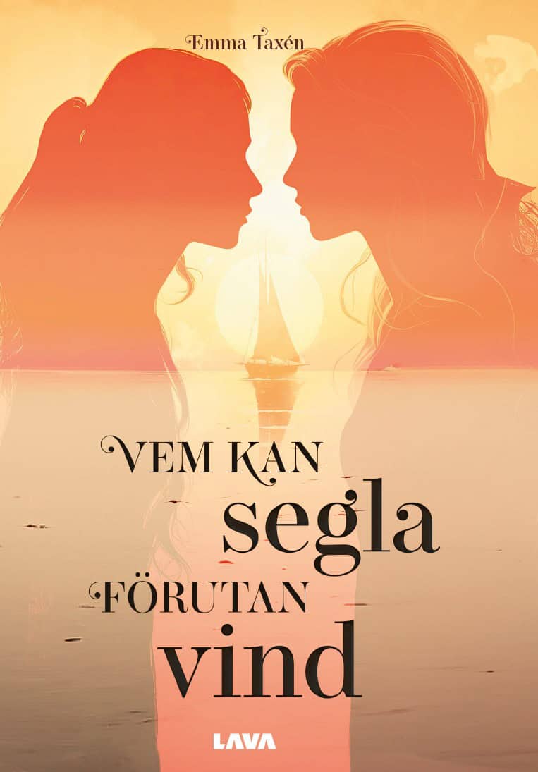 Emma Taxén : Vem kan segla förutan vind