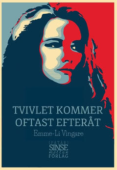 Emme-Li Vingare : Tvivlet kommer oftast efteråt