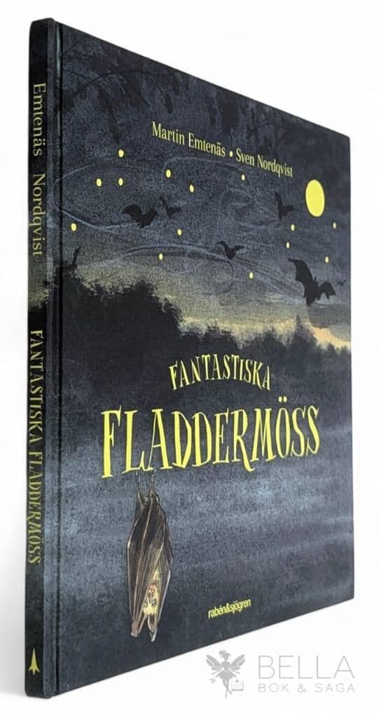 Emtenäs, Martin ; Nordqvist, Sven : Fantastiska fladdermöss