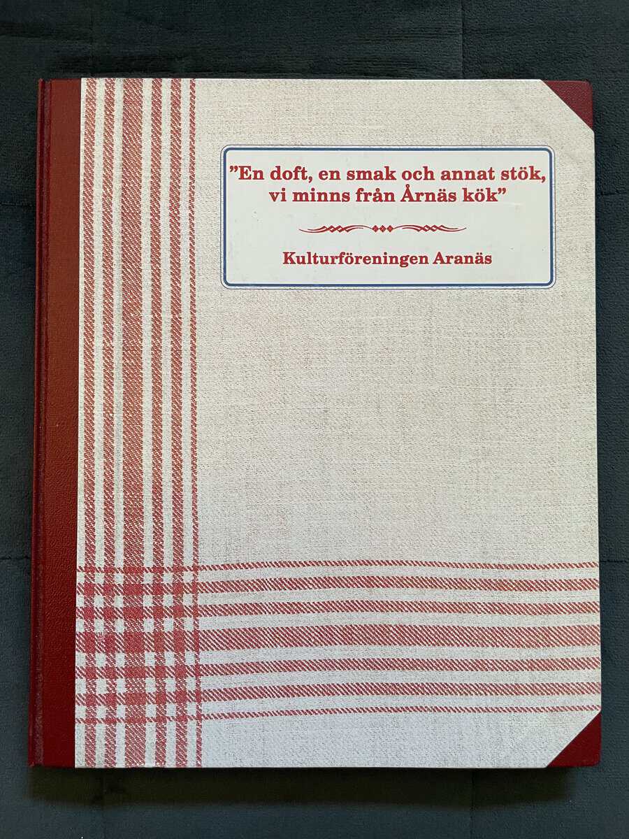 'En doft, en smak och annat stök, vi minns från Årnäs kök'