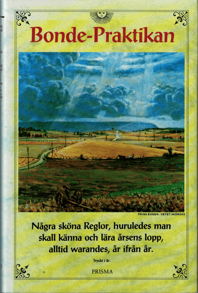 En liten bok, som kallas bonde-praktika, eller wäderbok, innehållandes några sköna reglor, huruledes man skall känna och lära årsens lopp, alltid warandes, år ifrån år
