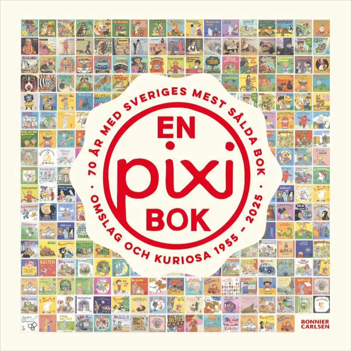 En pixibok : 70 år med Sveriges mest sålda bok - omslag och kuriosa 1955-2025