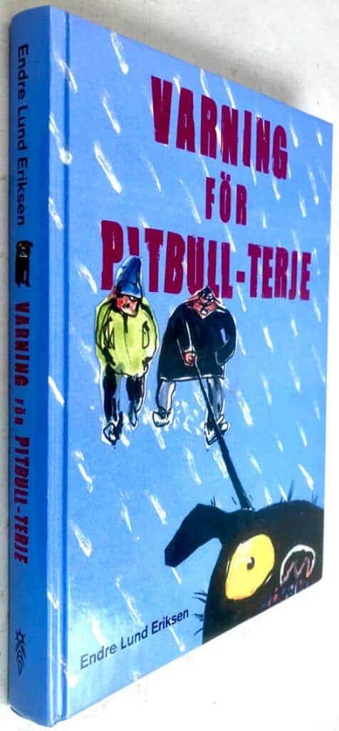 Endre Lund Eriksen : Varning för Pitbull-Terje!