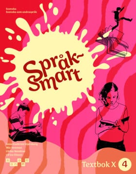 Enebrink Stjernberg, Anna ; Vestman, Mia ; Wendéus, Ulrika ; Olsson, Ulrica : Språksmart åk 4 Textbok X