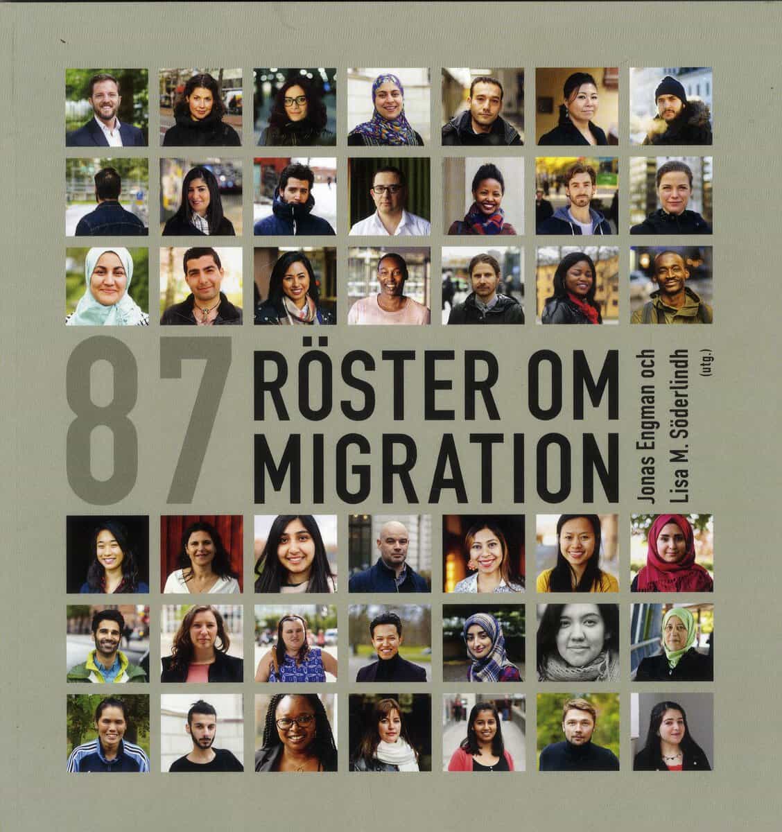 Engman, Jonas ; Söderlindh, Lisa Monique [red.] : 87 röster om migration
