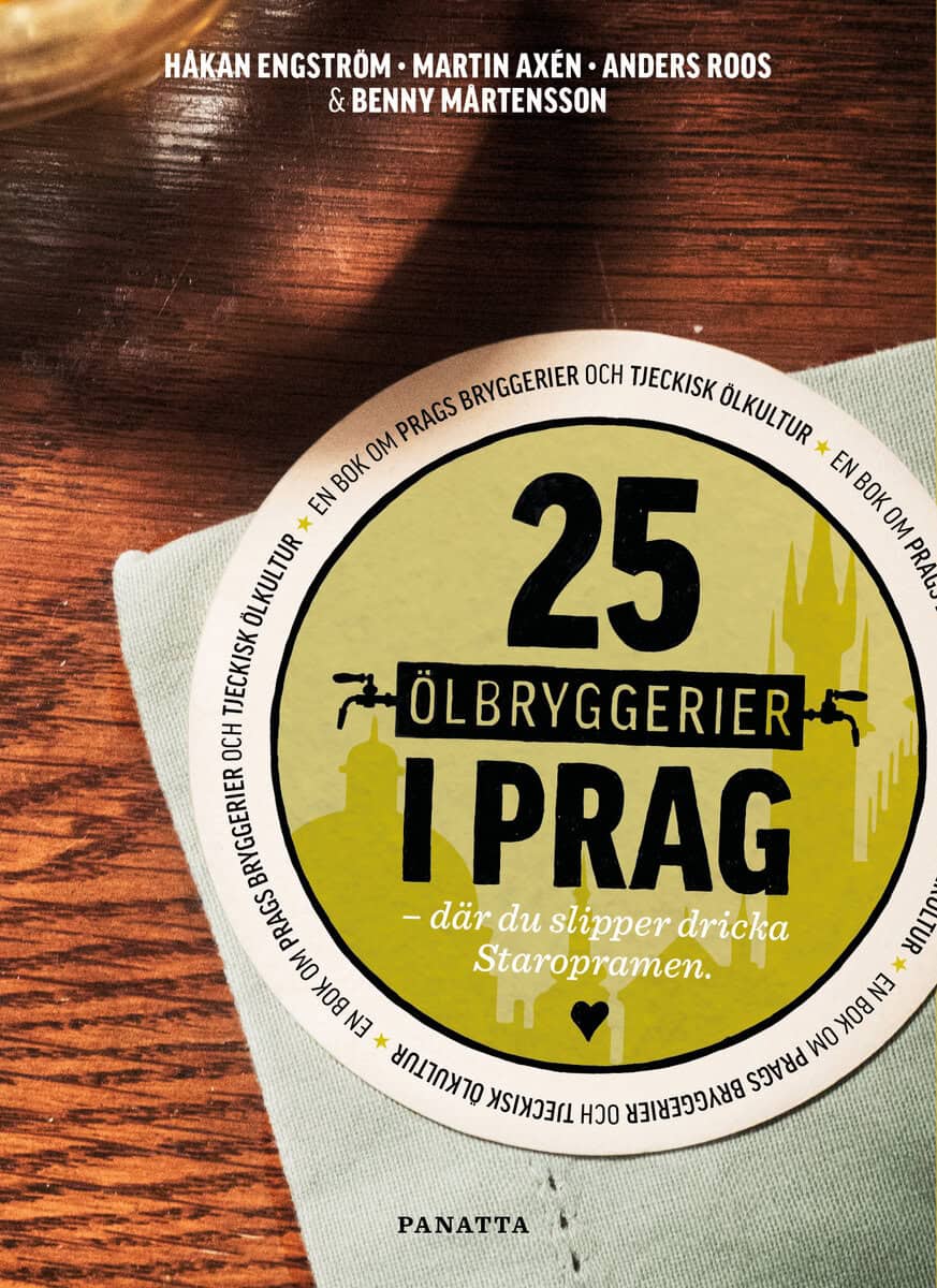 Engström, Håkan ; Axén, Martin ; Roos, Anders ; Mårtensson, Benny : 25 ölbryggerier i Prag