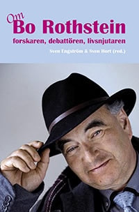 Engström, Sven ; Hort, Sven [red.] : Om Bo Rothstein