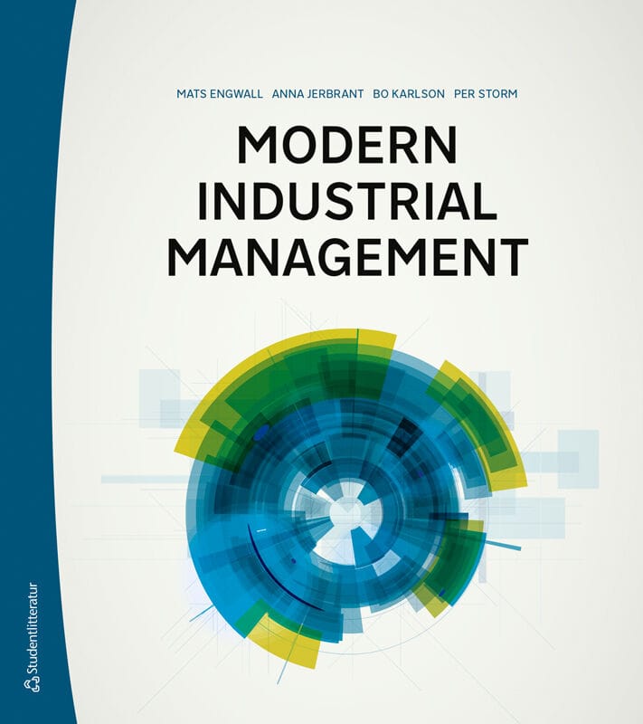 Engwall, Mats ; Jerbrant, Anna ; Karlson, Bo ; Storm, Per : Modern Industrial Management