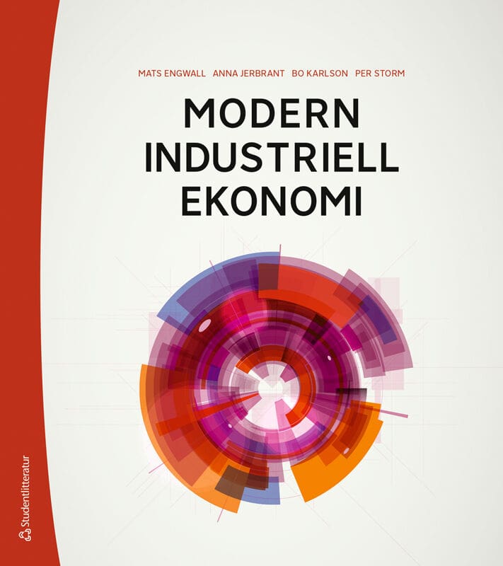 Engwall, Mats ; Jerbrant, Anna ; Karlson, Bo ; Storm, Per : Modern industriell ekonomi
