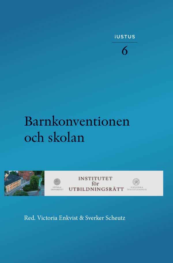 Enkvist, Victoria ; Scheutz, Sverker [red.] : Barnkonventionen och skolan