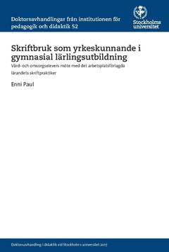 Enni Paul : Skriftbruk som yrkeskunnande i gymnasial lärlingsutbildning