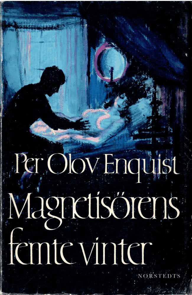 Enquist Per Olov : Magnetisörens femte vinter