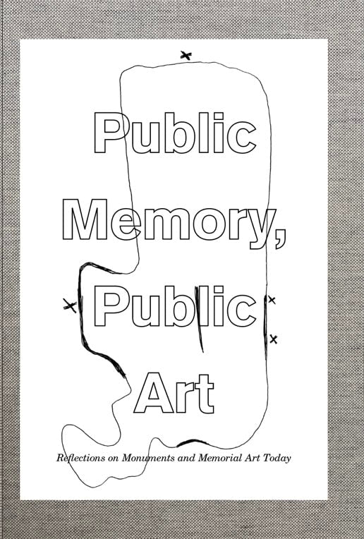 Enqvist, Annika ; Katz Thor, Rebecka ; Modig, Karolina ; Zawieja, Joanna [red.] : Public memory, public art