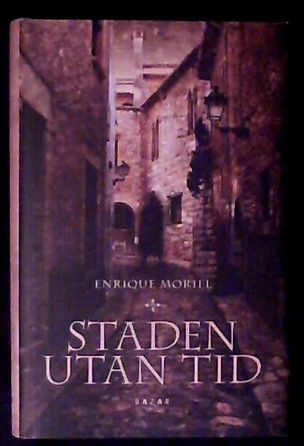 ENRIQUE. MORIEL : Staden utan tid