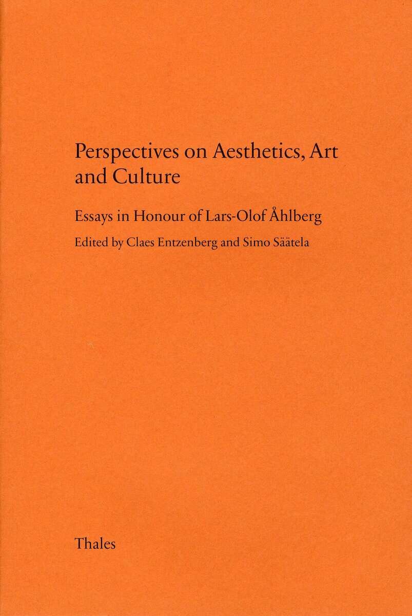 Entzenberg, Claes ; Säätela, Simo [red.] : Perspectives on aesthetics, art and culture