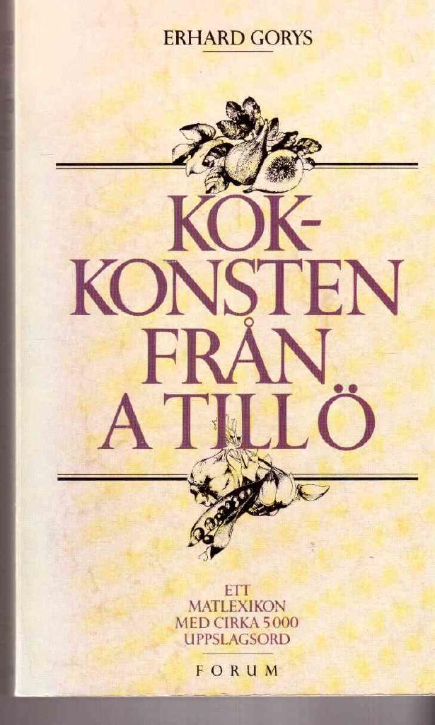 Erhard Gorys : Kokkonsten från A till Ö