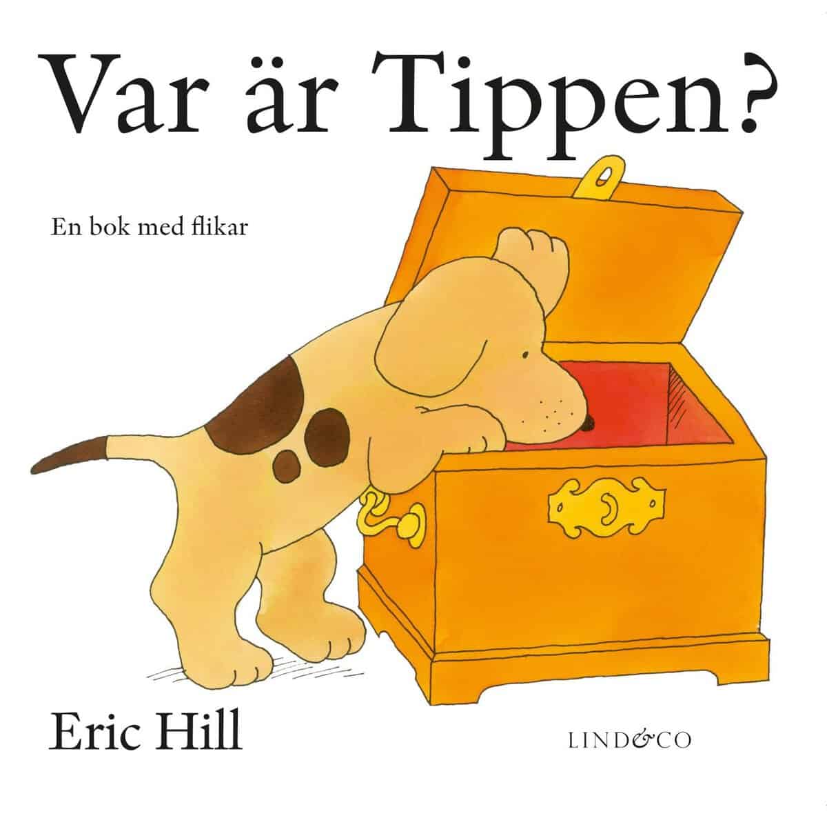 Eric Hill : Var är Tippen? : en bok med flikar