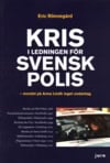 Eric Rönnegård : Kris i ledningen för svensk polis : mordet på Anna Lindh inget undantag