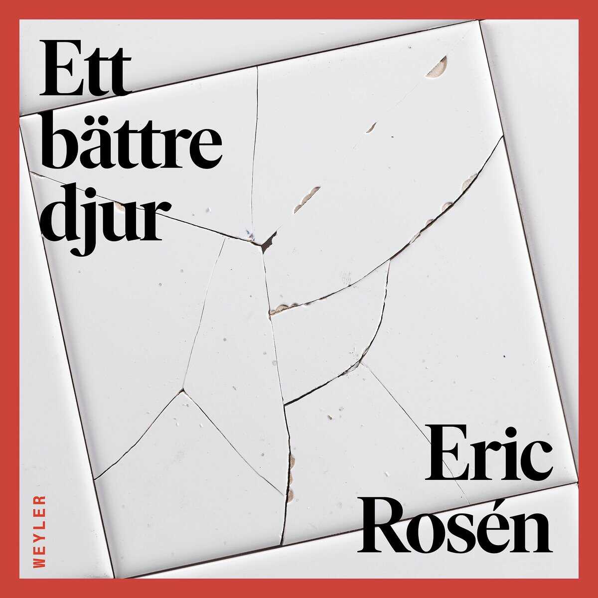 Eric Rosén : Ett bättre djur