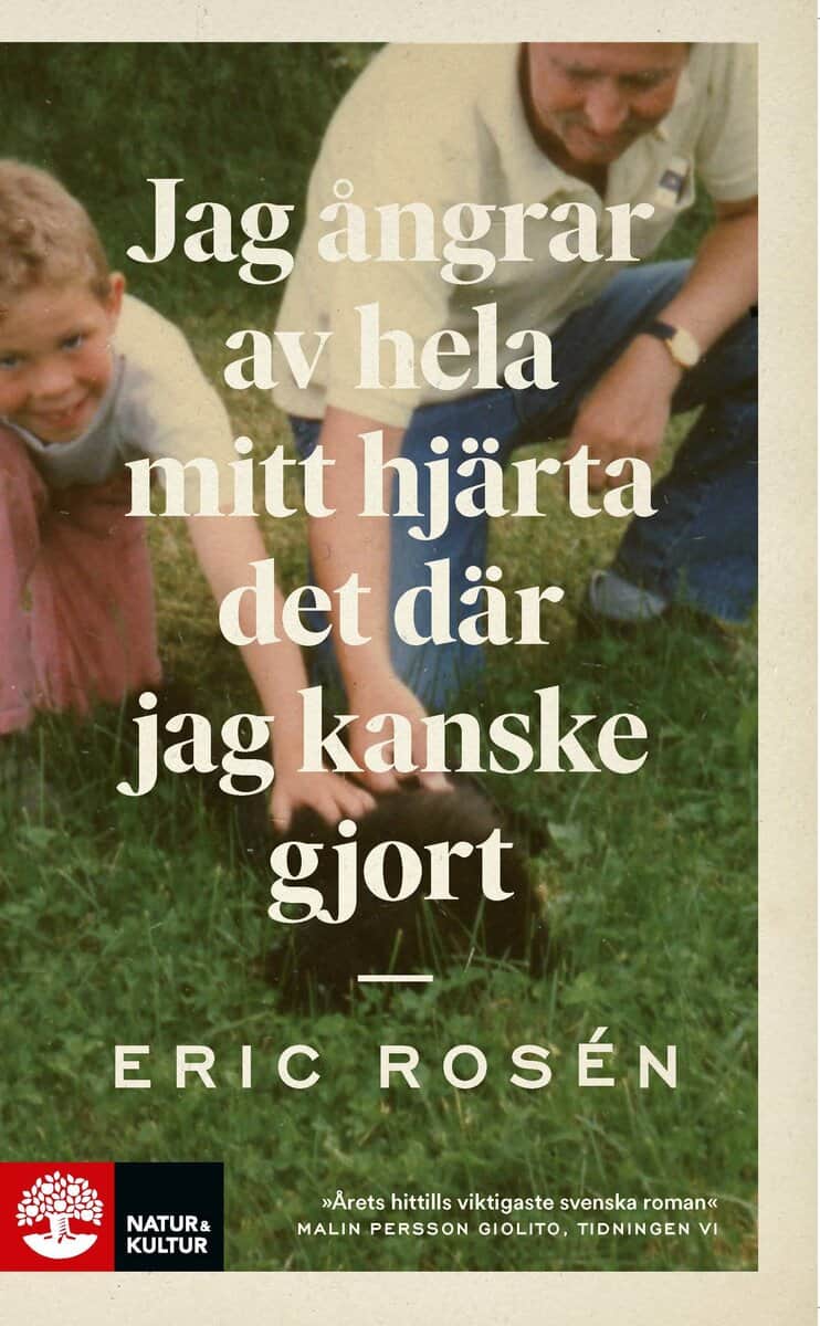 Eric Rosén : Jag ångrar av hela mitt hjärta det där jag kanske gjort