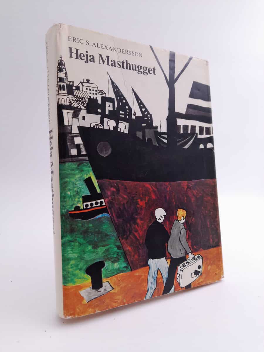 Eric S. Alexandersson : Heja Masthugget