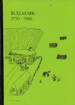 Eric Sandström : Bullmark 1750-1988. Anteckningar om hemman i Bullmark och Tålsmark åren 1750-1988