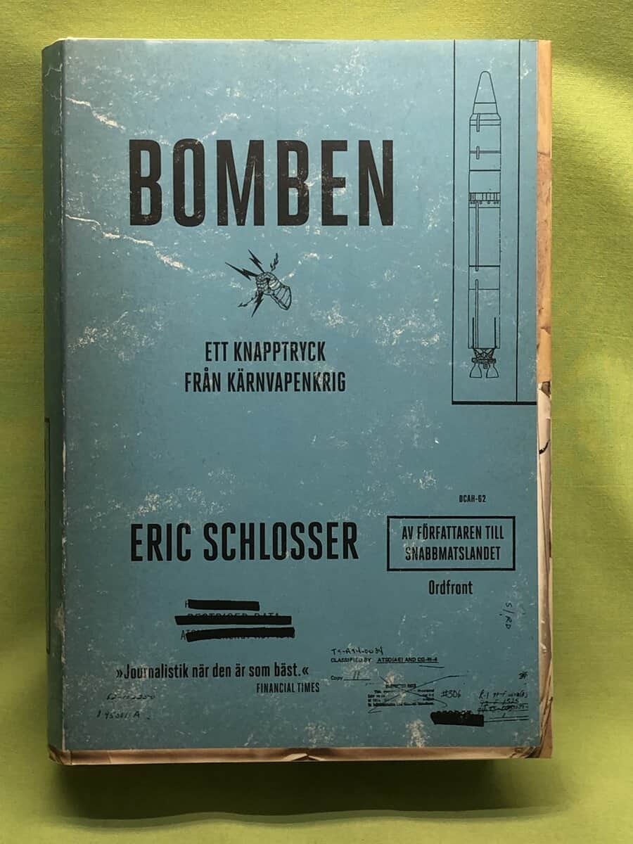Eric Schlosser : Bomben ett knapptryck från kärnvapenkrig