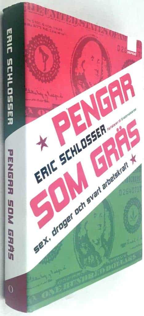 Eric Schlosser : Pengar som gräs