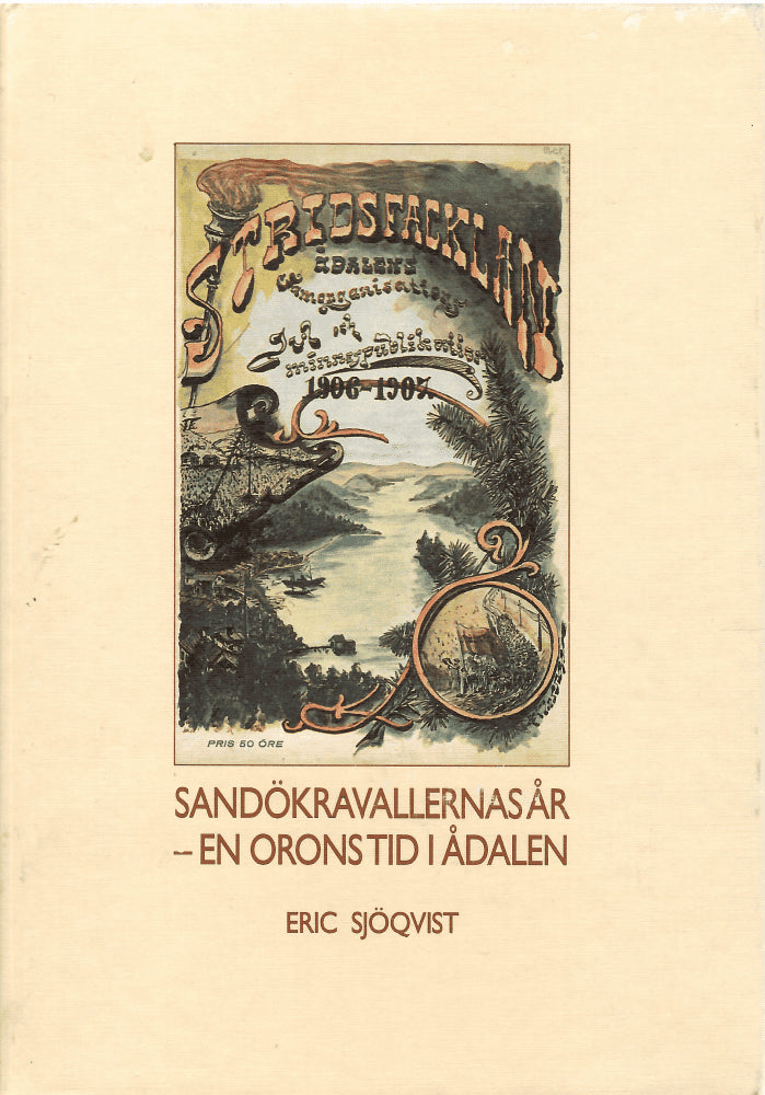 Eric Sjöqvist : Sandökravallernas år
