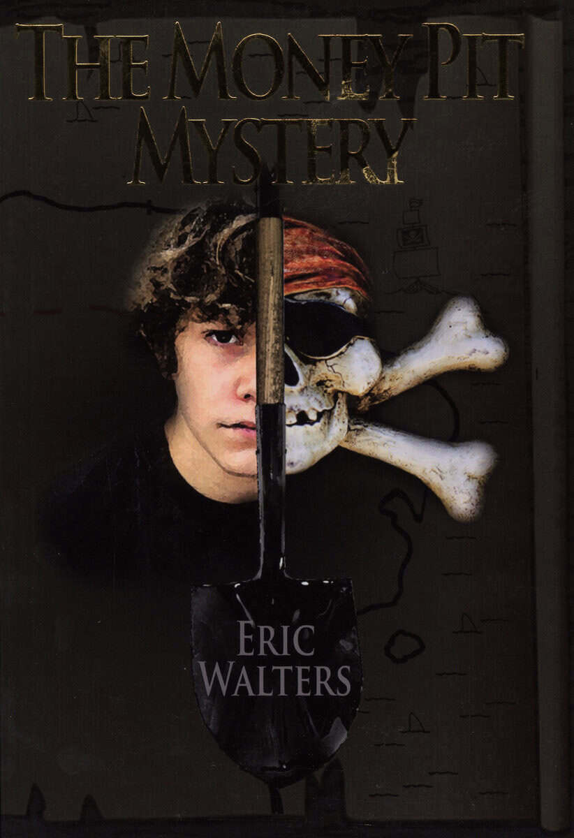 Eric Walters : The Money Pit Mystery