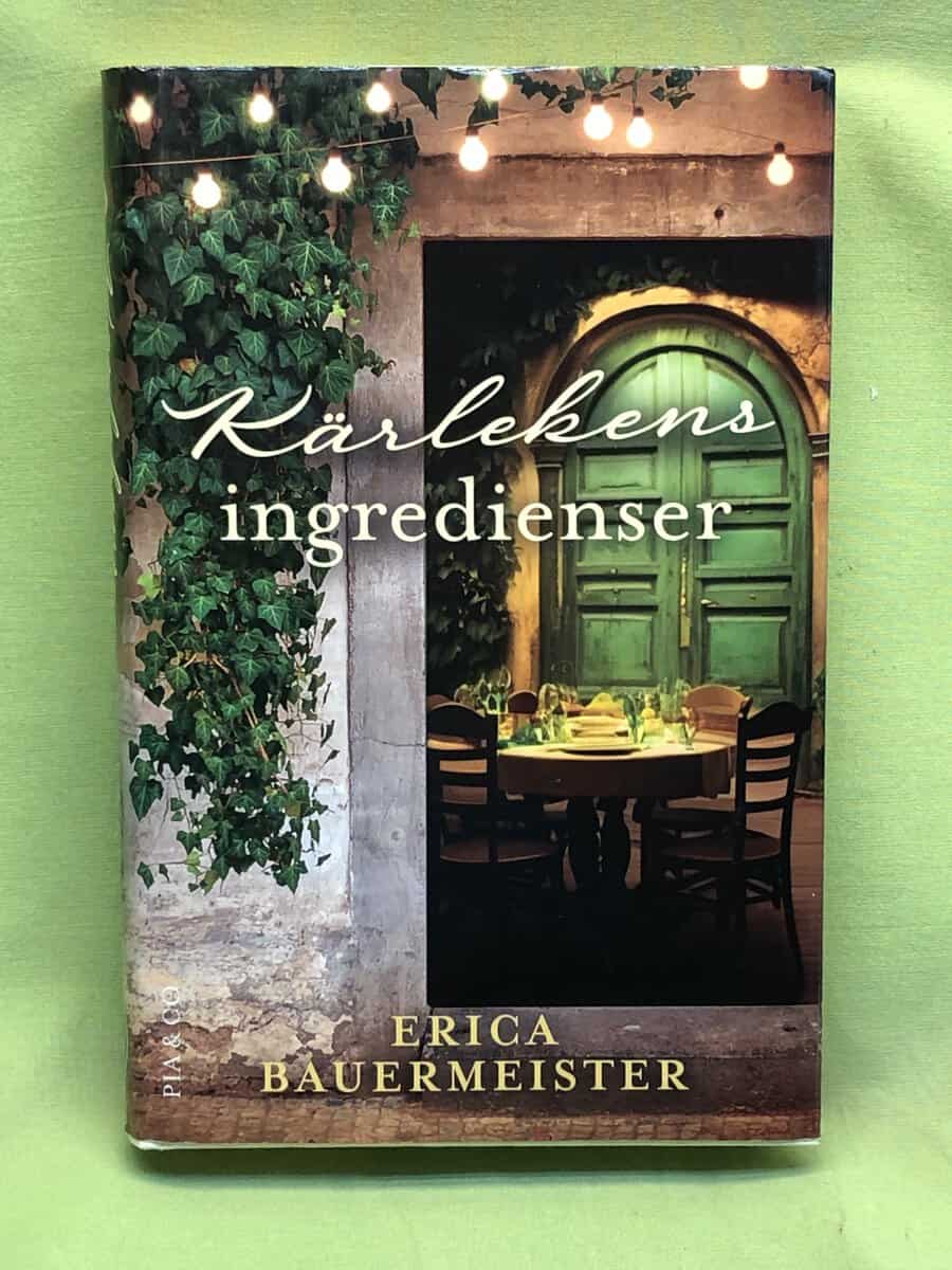 Erica Bauermeister : Kärlekens ingredienser