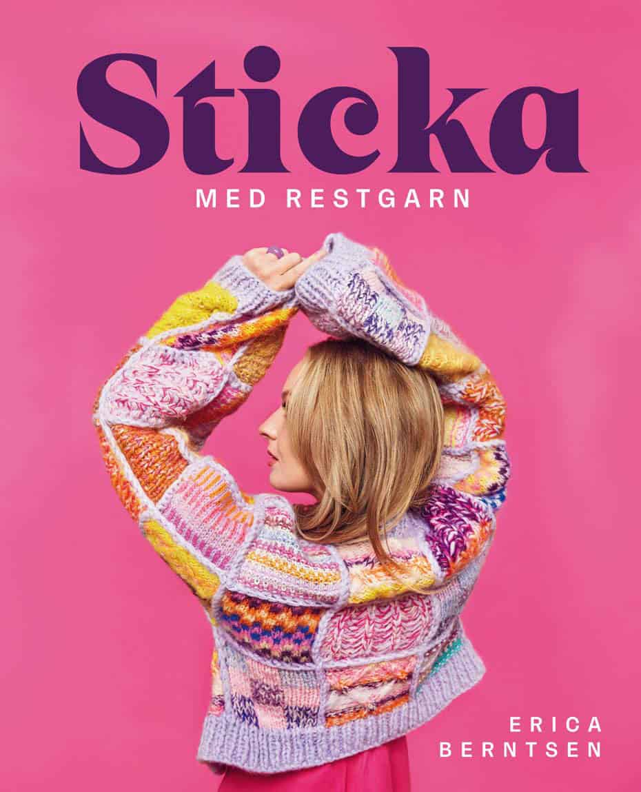 Erica Berntsen : Sticka med restgarn
