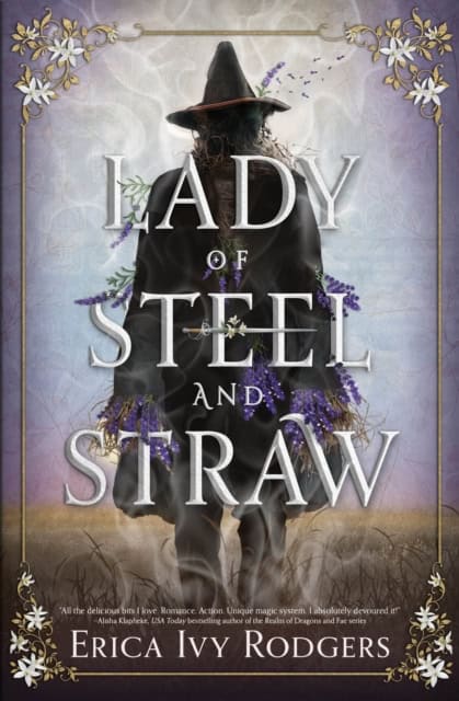 Erica Ivy Rodgers : Lady of Steel and Straw