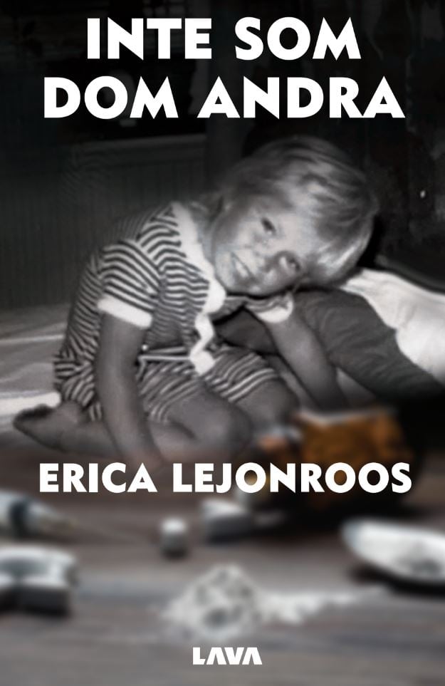 Erica Lejonroos : Inte som dom andra