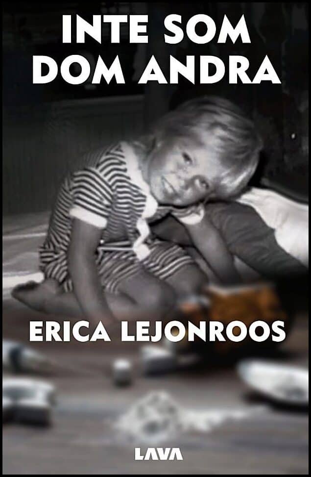 Erica Lejonroos : Inte som dom andra