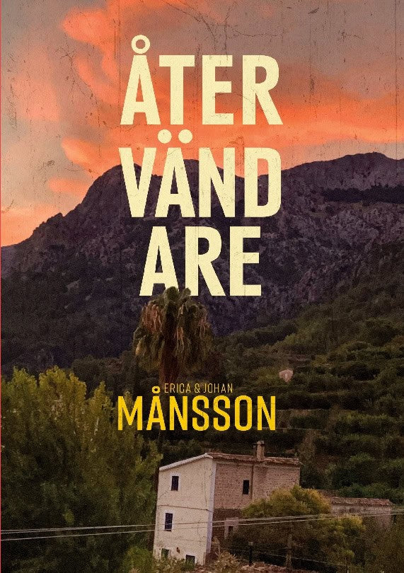 Månsson, Erica ; Månsson, Johan : Återvändare