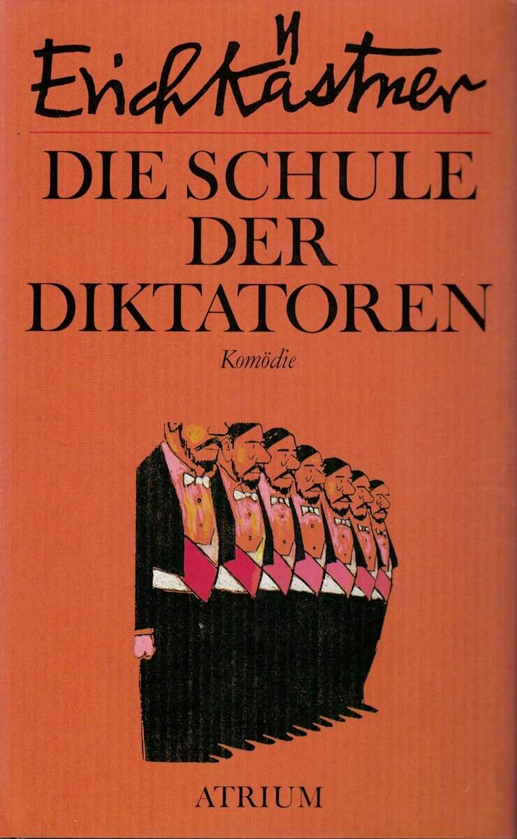 Erich Kästner : Die Schule der Diktatoren