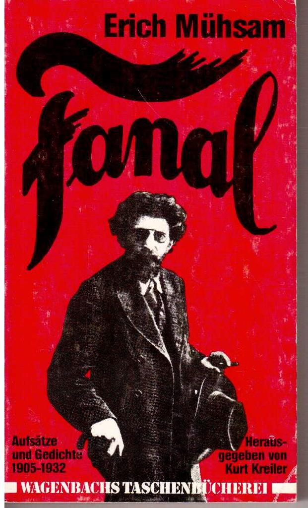 Erich Mühsam : Fanal. Aufsätze und Gedichte 1905-1932