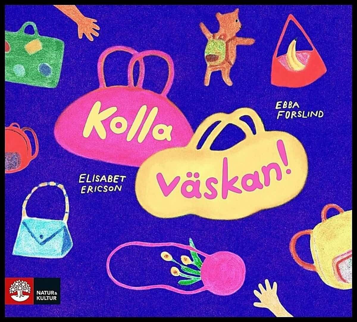 Ericson, Elisabet ; Forslund, Ebba : Kolla väskan!