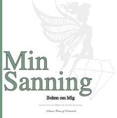 Ericson Meyer, Sandra ; Sporrong, Annika : Min sanning