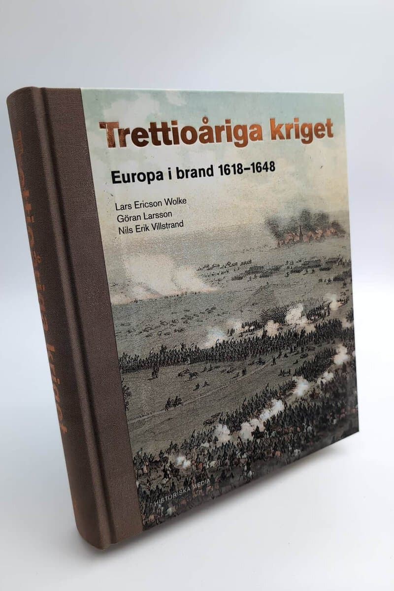 Ericson Wolke, Lars ; Larsson, Göran ; Villstrand, Nils Erik : Trettioåriga kriget