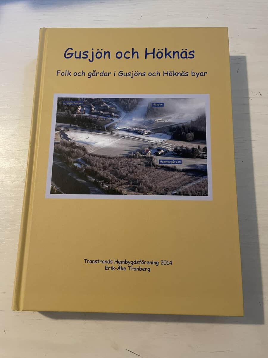Erik-Åke Tranberg : Gusjön och Höknäs - Folk och gårdar i Gusjöns och Höknäs byar