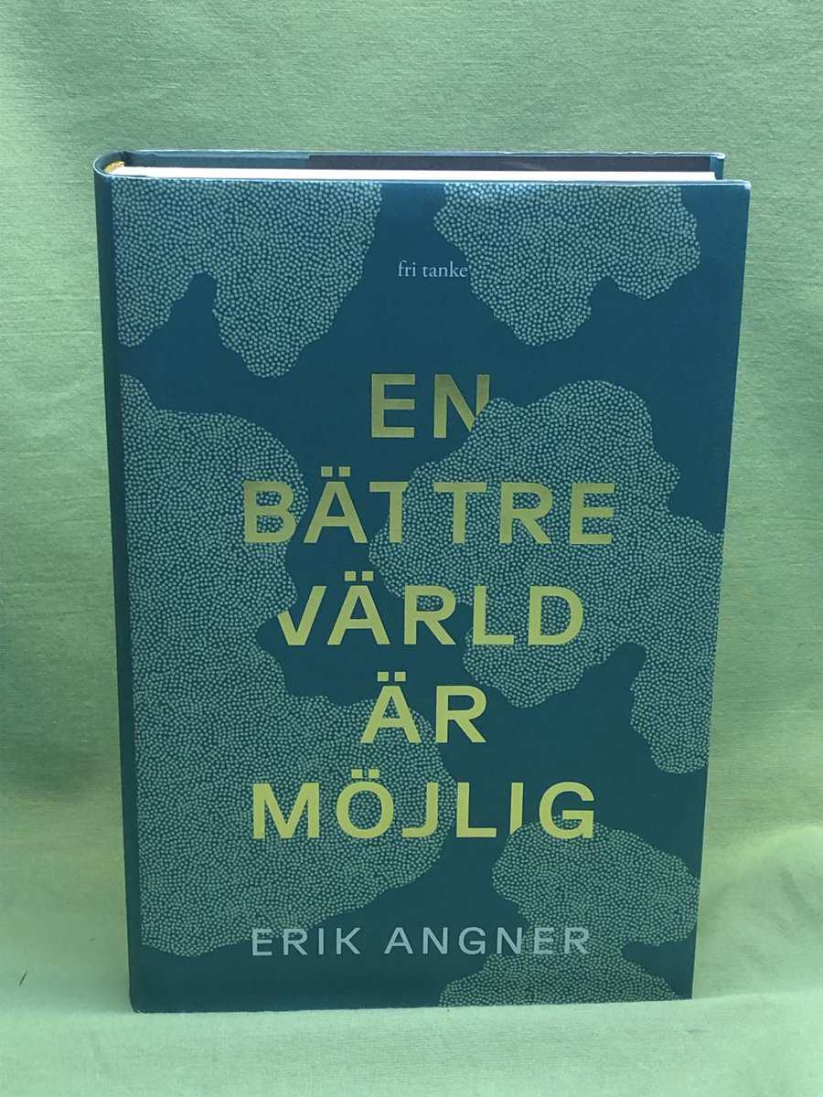 Erik Angner : En bättre värld är möjlig
