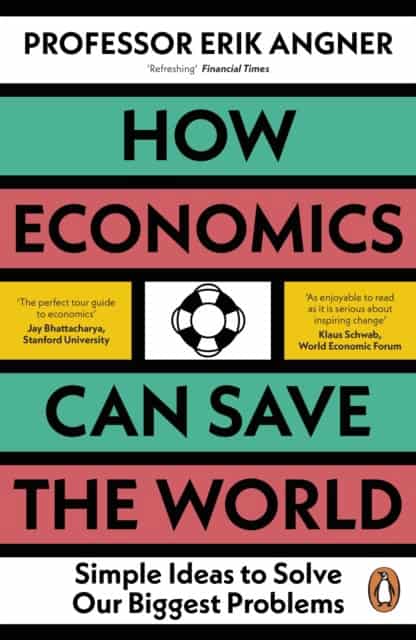 Erik Angner : How economics can save the world