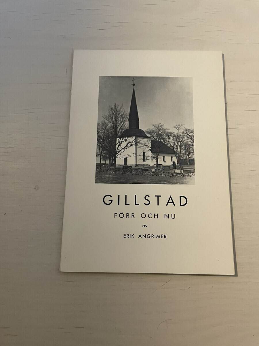 Erik Angrimer : Gillstad förr och nu