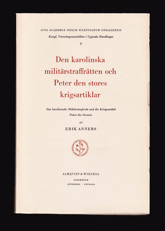 Erik Anners : Den karolinska militärstraffrätten och Peter den stores krigsartiklar