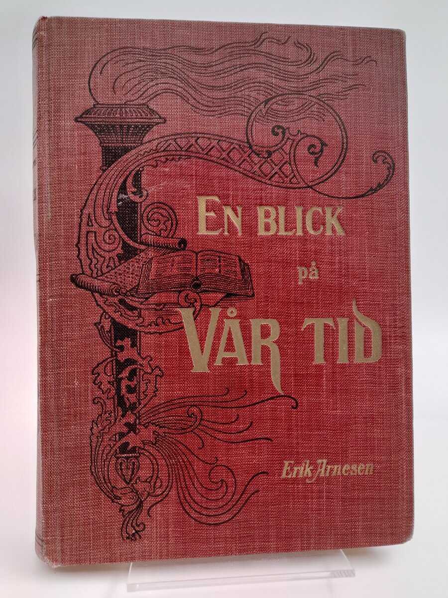 Erik Arnesen : En blick på vår tid