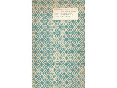 Erik Axel Karlfeldt : De 29 dikterna samt en visbok