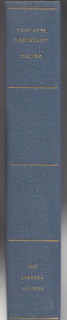 ERIK AXEL. KARLFELDT : Erik Axel Karlfeldts dikter.